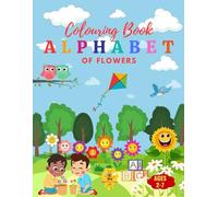 Flower ABCs: An Alphabet Coloring Book: Discover and Color Your Way Through the Alphabet with Beautiful Flowers from A to Z: 12
