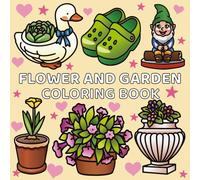 Flower and Garden Coloring Book: Bold And Easy Coloring For Adults Of All Ages | 8.5 x 8.5 inches | 50 Designs | Excellent Gift