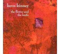Flower and the Knife by Kevn Kinney (2000-05-02)