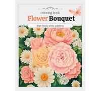 Flower bouquet : coloring for 8~adult