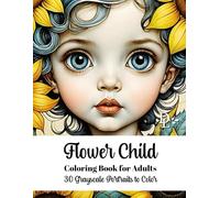 Flower Child Coloring Book for Adults: 30 Grayscale Portraits to Color