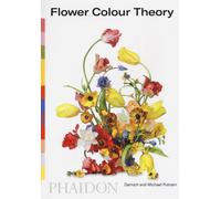 Flower color theory. Ediz. a colori - Putnam Darroch, Putnam Michael