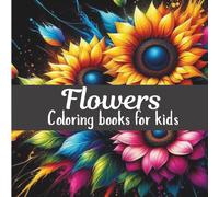 Flower coloring book: A Flower coloring book for adults' and kids