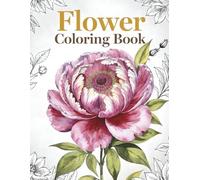 Flower Coloring Book: Beautiful Simple Floral Line Art for Relaxing Creativity