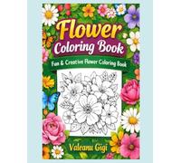 Flower Coloring Book: Color, smile, and have fun!