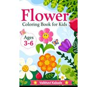 Flower Coloring Book for Kids Ages 4-8: Easy Flower Designs Featuring Lotus, Orchid, Magnolia, Hibiscus, Jasmine, Lavender, Marigold, Gulmohar, and ... Simple Coloring Pages for Boys and Girls