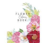 Flower Coloring Book: Stress-Relieving Floral Designs for All Ages