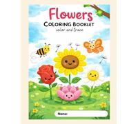 Flower Colouring Booklet: colour and trace kids colouring book