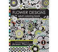 Flower Designs Adult Coloring Book: Black Background Edition, Volume 1