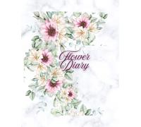 Flower Diary: Cards Illustrated With Flowers, Notebook, Journal for Daily Records: An Interesting and Inspiring Gift For a Girl, a Gift for Women Who Like Flowers
