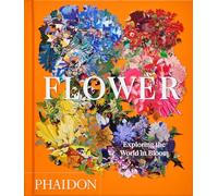 Phaidon Editors – Flower. Exploring the World in Bloom – Ediz. compact – Copertina rigida (2026)