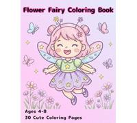 Flower Fairy Coloring Book: 30 Fun and easy Coloring pages withMagical Fairies