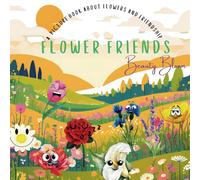 Flower Friends: A Friendship and adventure picture book