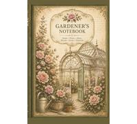 Flower Garden Notebook: Vintage Botanical Graph Paper Journal for Flower Garden Planning, Garden Notes, Bloom Records & Gardening Ideas