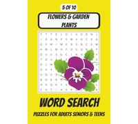 Flower & Gardern Plants Word Search Puzzle Book: Word Search With Easy to Read Print about Flowers, Garden Plants Part 5 of 10 Part collection | 6x9 ... Gift for Vacations, Holidays and spare time