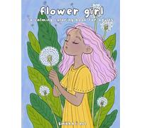 Flower Girl: A Calming Coloring Book for Adults