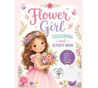 Flower Girl Colouring and Activity Book