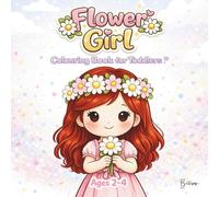 Flower Girl Colouring Book for Toddlers - Edition Isla