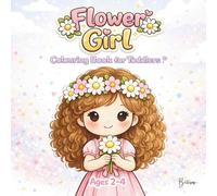 Flower Girl Colouring Book for Toddlers - Edition Mia
