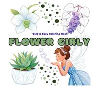 Flower Girly: Bold and Easy Colouring Book Featuring Plants and Flowers