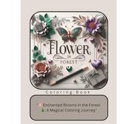 Flower in forest: "Enchanted Blooms in the Forest A Magical Coloring Journey"
