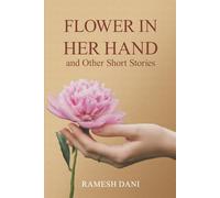 FLOWER IN HER HAND AND OTHER SHORT STORIES