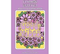 FLOWER MANTRA: Adult Colouring Book