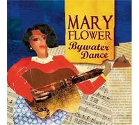 Flower, Mary - Bywater Dance