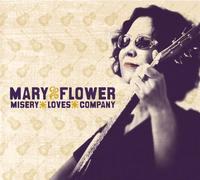 Flower, Mary - Misery Loves Company