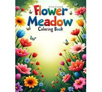 Flower Meadow: A Creative Coloring Book for Kids Who Love Nature/Flowers