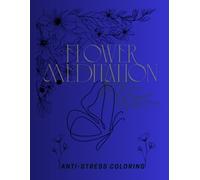Flower meditation: anti-stress coloring