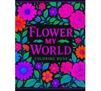 Flower My World Coloring Book