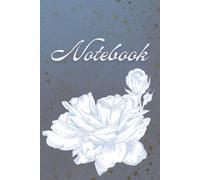 Flower Notebook: A Beautiful Place to Write Down Your Thoughts, Dreams and Special Moments - 365 Pages