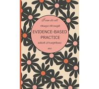 Flower Notebook / Journal: "Evidence-Based Practice" | Neutrals: 6x9, 125pgs, soft-paperback cover