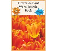 Flower & Plant Word Search Book: For Garden Lovers 80 Puzzles