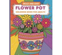 Flower Pot Colouring Book: Bold & Easy coloring pages