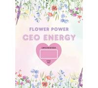 Flower Power, CEO Energy: A Floral Composition Notebook for School & Writing | 110 Wide Ruled Pages