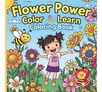 Flower Power Color & Learn: cute educational learning, coloring and building skills book about different types of flowers