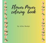 ¡Flower Power! Coloring book