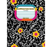 Flower Power Composition Notebook for Girls - Cute Retro Floral Wide Ruled Journal for School, Writing, or Journaling - 110 Pages, 7.5 x 9.25 in: ... - Fun & Colorful Back-to-School Supplies