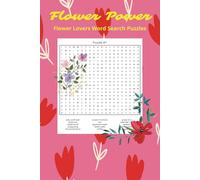 Flower Power Word Search: Flower Lovers Word Search Puzzles