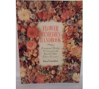 Flower Remedies Handbook: Emotional Healing & Growth With Bach & Other Flower Essences