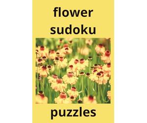 flower sudoku puzzle: Relaxing Sudoku Puzzles Inspired by Beautiful Floral Designs