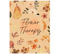 Flower Therapy: A Beautiful Flower Coloring Book for Adults, Teens: 40 Blooming Pages for Calm, Escape, and Joy | Large Print, Single-Sided (8.5x11 in)