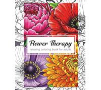 Flower Therapy: Relaxing coloring book for adults