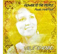FLOWER TO THE PEOPLE - WILL IT GO ROUND