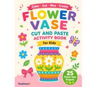 Flower Vase Cut and Paste Activity Book: 25 Flower Vase Projects