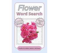 Flower Word Search Puzzle Book: Word Searches with Easy to Read Print about Bouquets, Wildflowers, Gardens and more | 6x9 inches, 110 pages | 50+ puzzles… Gift for Holidays, Vacations, and Downtime
