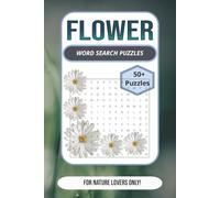 Flower Word Search Puzzle: FLOWER WORD SEARCH PUZZLES: Word Search Puzzles with Easy-to-Read Print and All About Flower, Garden, Seeds, and More | 6×9 ... Gift for Vacations, Holidays, and Relaxation