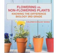 Flowering vs. Non-Flowering Plants (Copertina rigida)